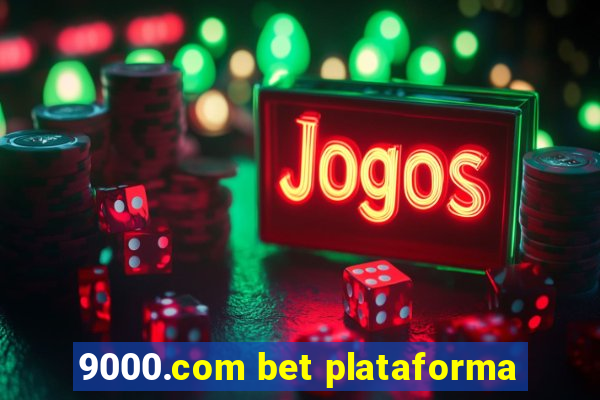 9000.com bet plataforma